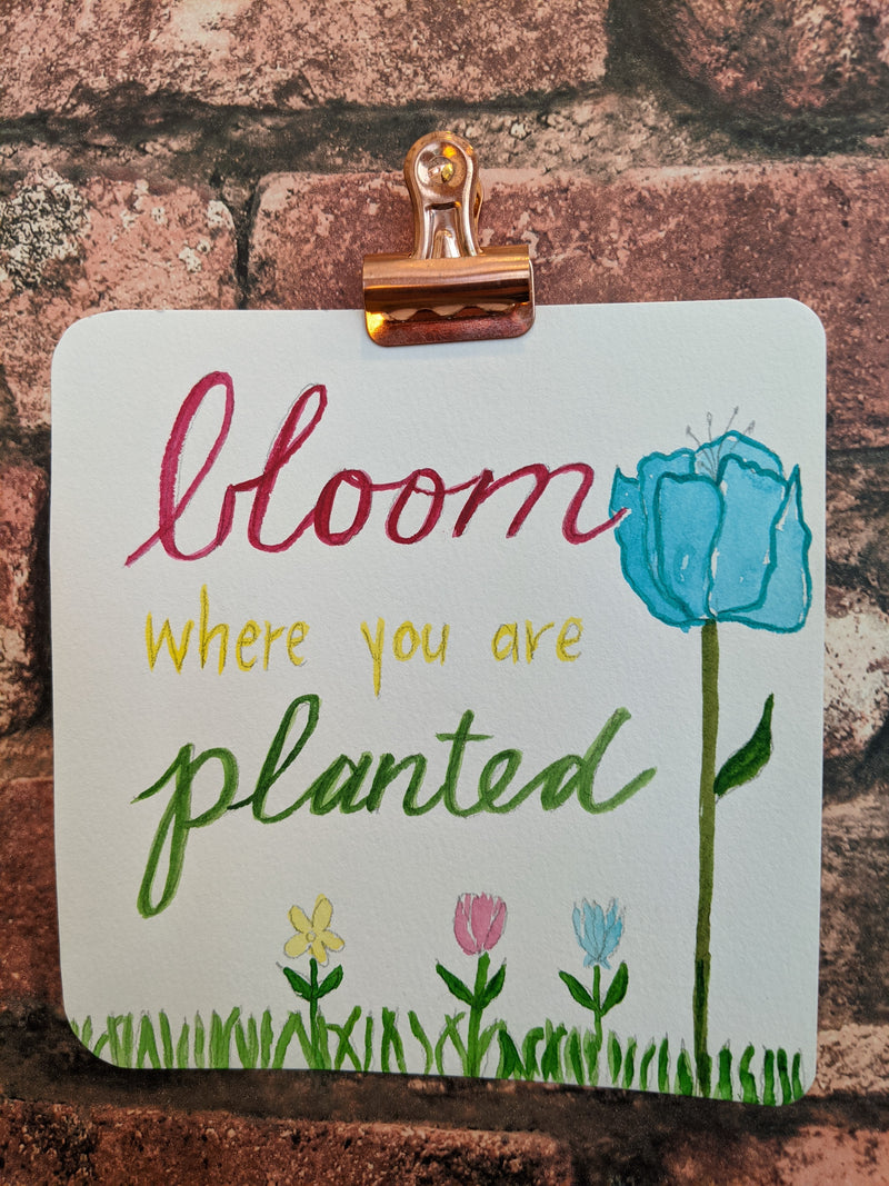 Bloom Where You are Planted Watercolor Card - Artski&Hush