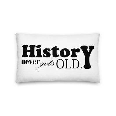 History Never Gets Old Decorative Lumbar Pillow - Artski&Hush